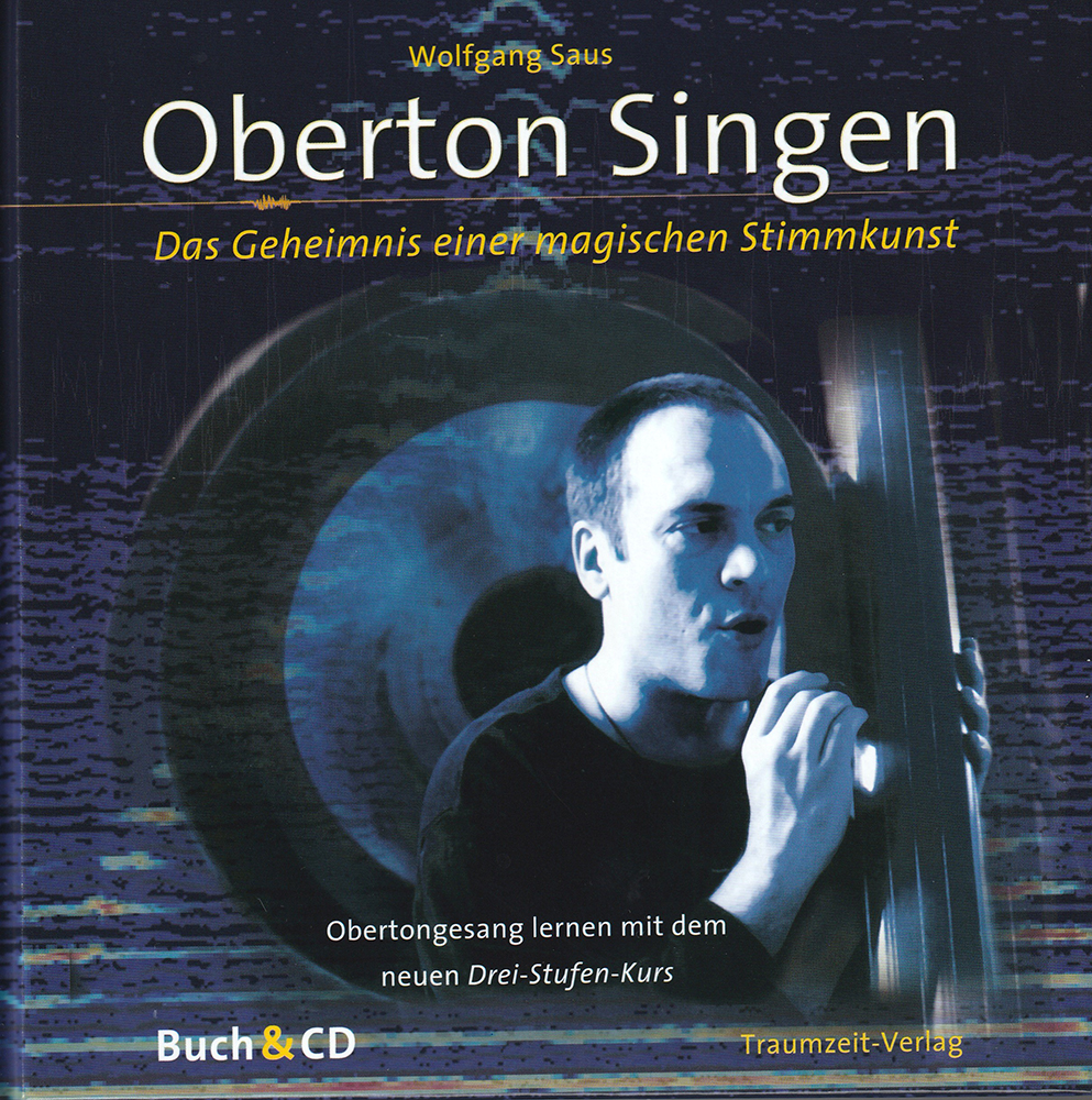 Fachbuch mit CD: Wolfgang Saus: Oberton-Singen - Das Geheimnis einer magischen Stimmkunst - Obertong