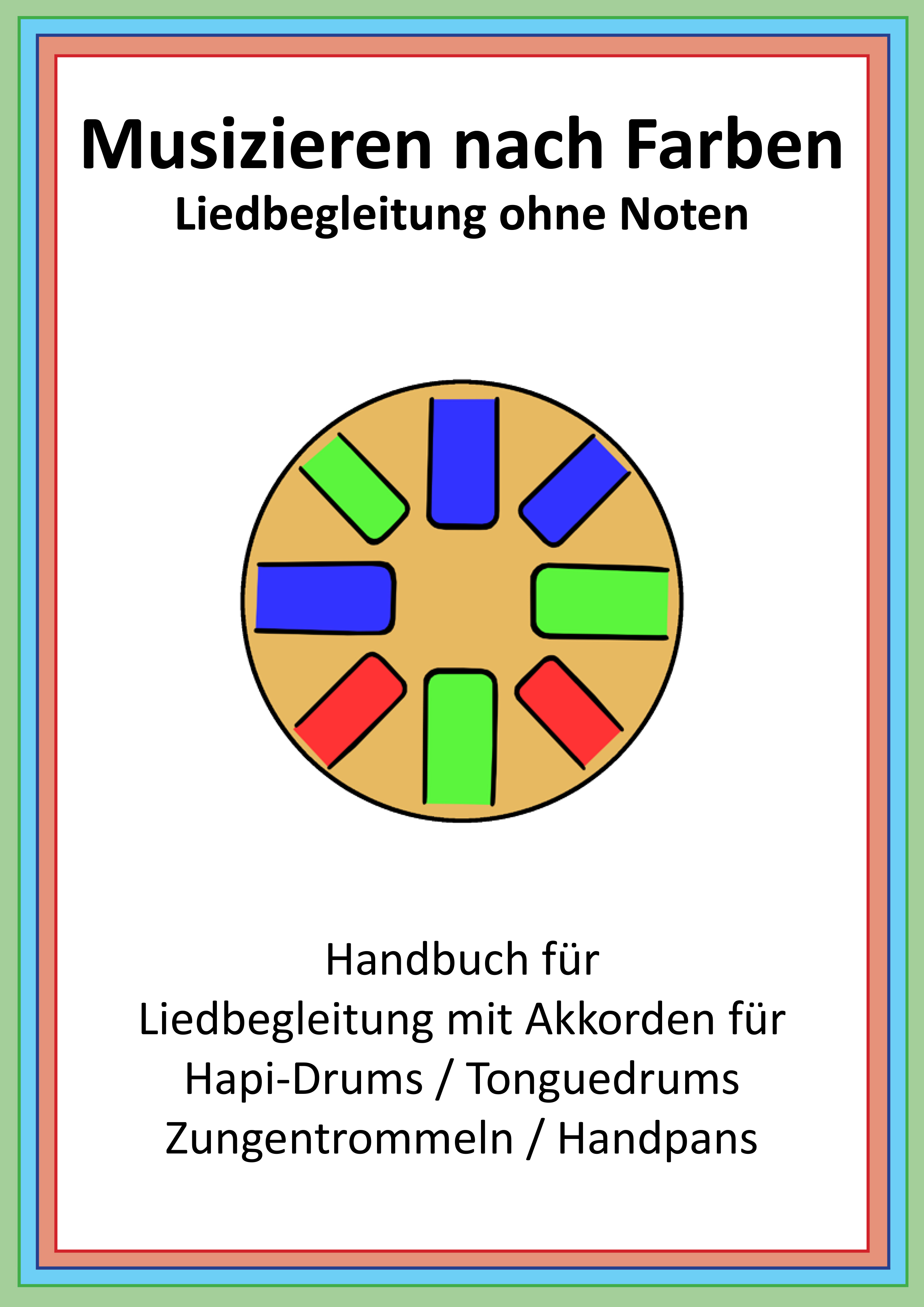 Heft: Musik nach Farben - Liedbegleitung ohne Noten, Anleitung für Hapidrums und Zungentrommel