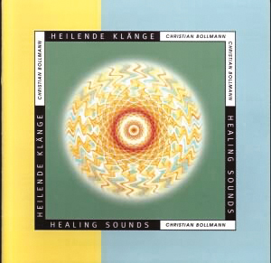 CD Christian Bollmann, Healing Songs - heilende Klänge