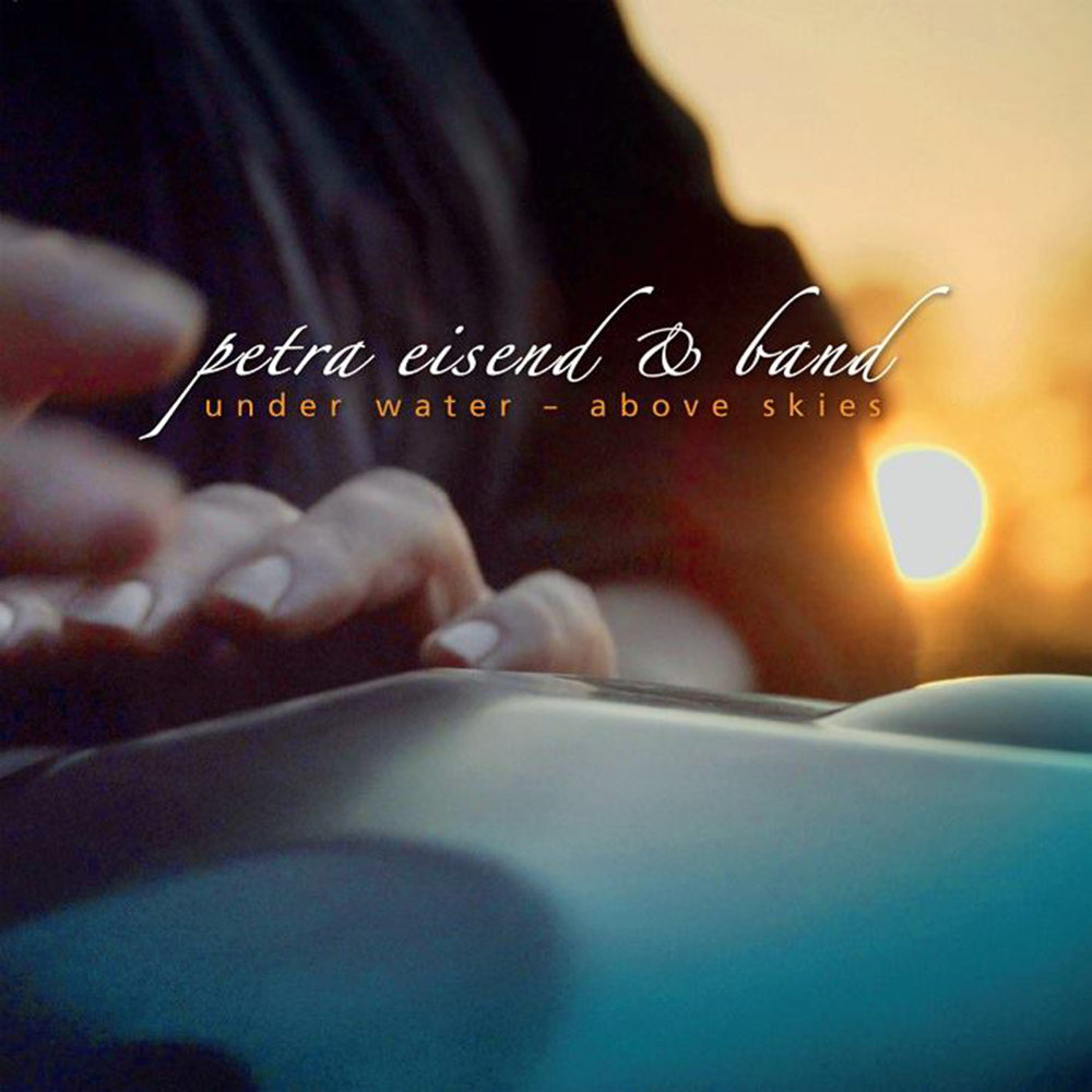 CD Handpan - Petra Eisend mit Band - Under Water- Above Skies